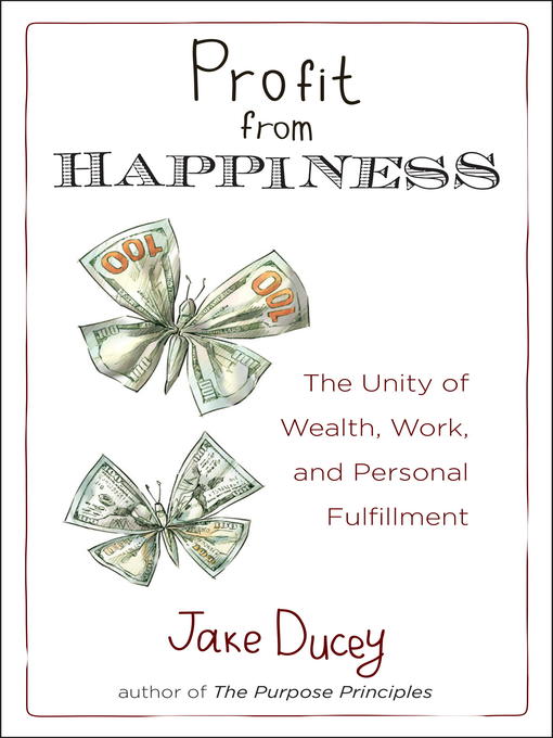 Title details for Profit from Happiness by Jake Ducey - Available